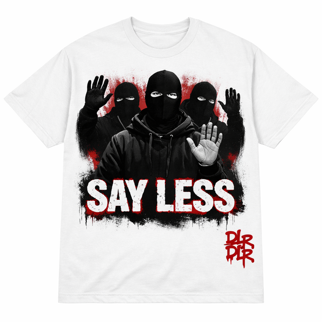DLR “Say Less” Premium Graphic Tee